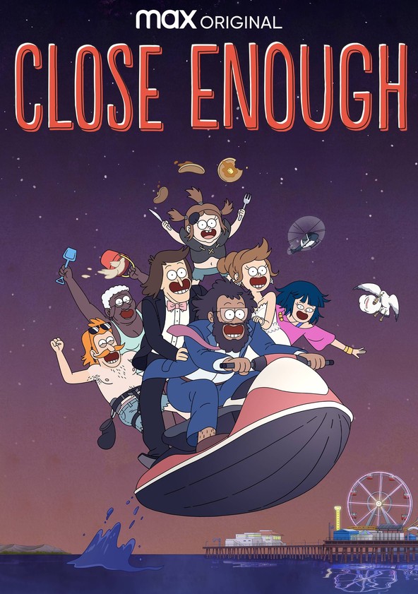Close Enough Season 3 - watch full episodes streaming online